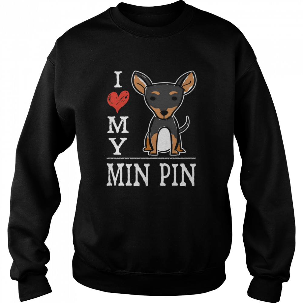 I Love My Min Pin Cartoon Miniature Pinscher  Unisex Sweatshirt