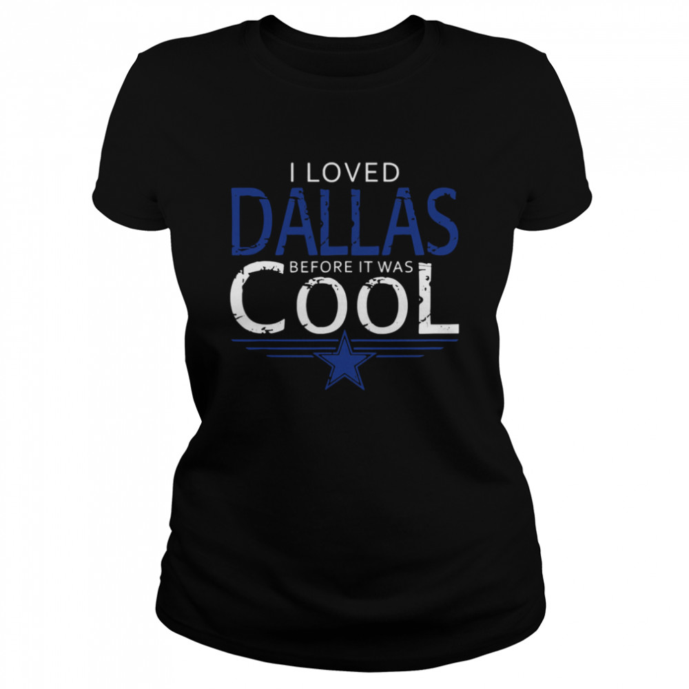 I Loved Dallas Before It Was Cool 1960 City Football  Classic Women's T-shirt