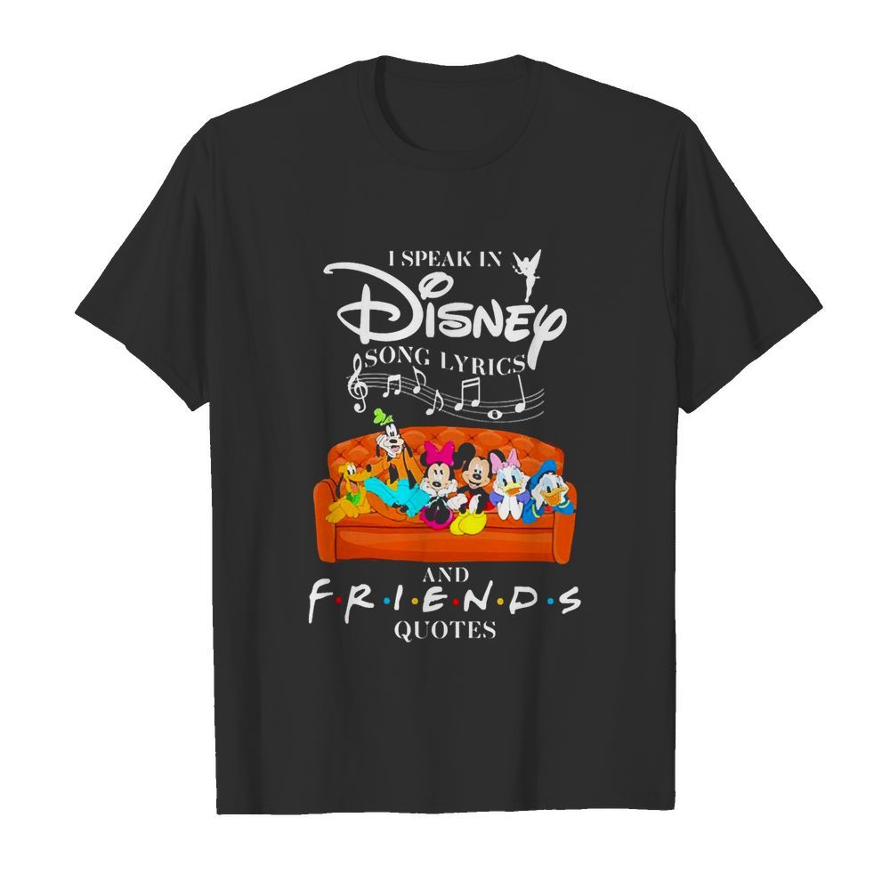 I Speak In Disney Song Lyrics And Friends Quotes  Classic Men's T-shirt