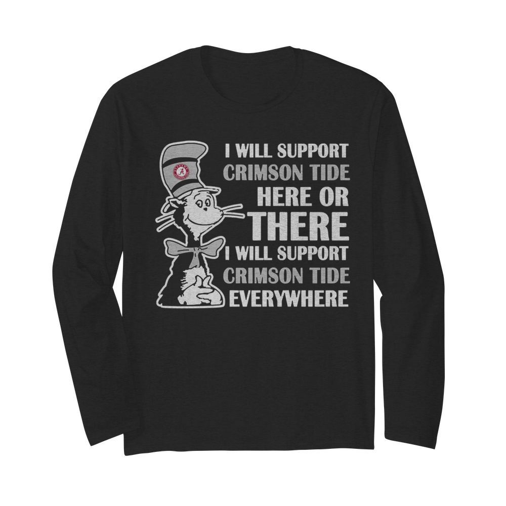 I Will Support Everywhere Alabama Crimson Tide  Long Sleeved T-shirt 