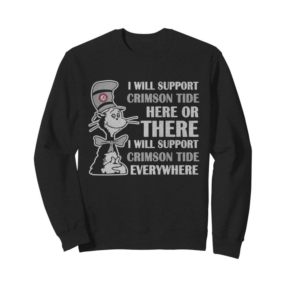 I Will Support Everywhere Alabama Crimson Tide  Unisex Sweatshirt