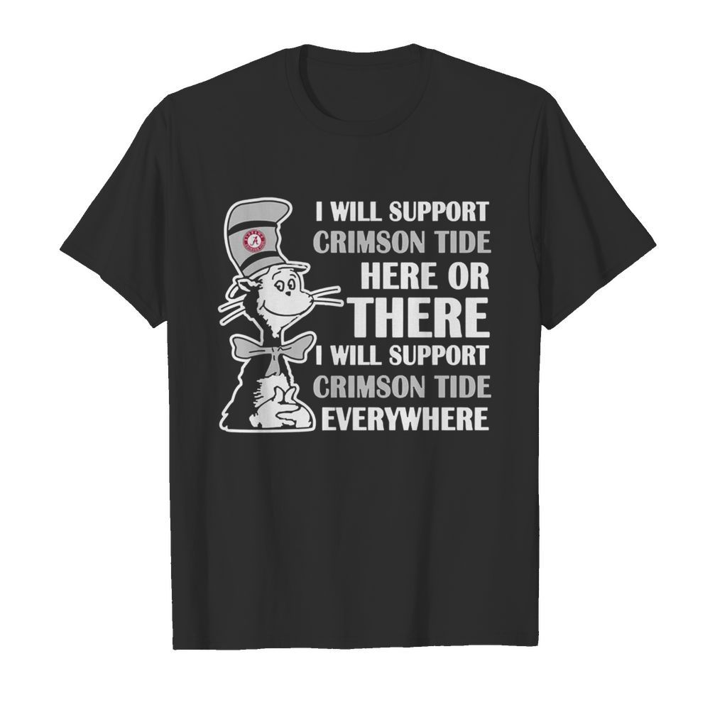 I Will Support Everywhere Alabama Crimson Tide  Classic Men's T-shirt