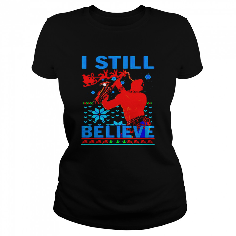 I still believe Christmas  Classic Women's T-shirt