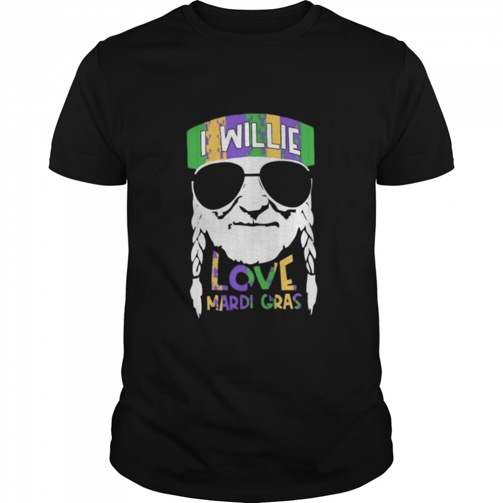 I willie love Mardi Gras shirt