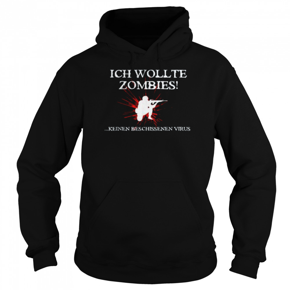 Ich Wollte Zombies Keinen Beschissenen Virus  Unisex Hoodie