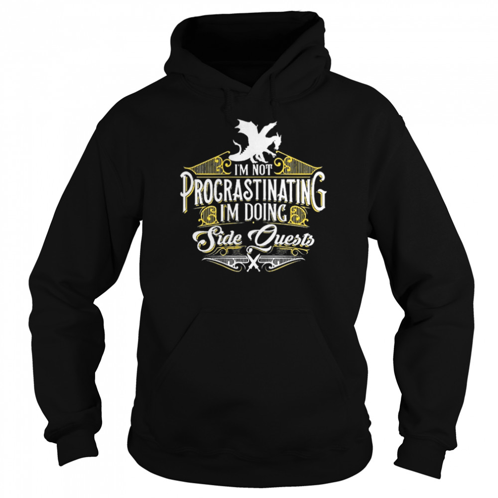 Im not procrastinating side quests rpg gamer dragons  Unisex Hoodie