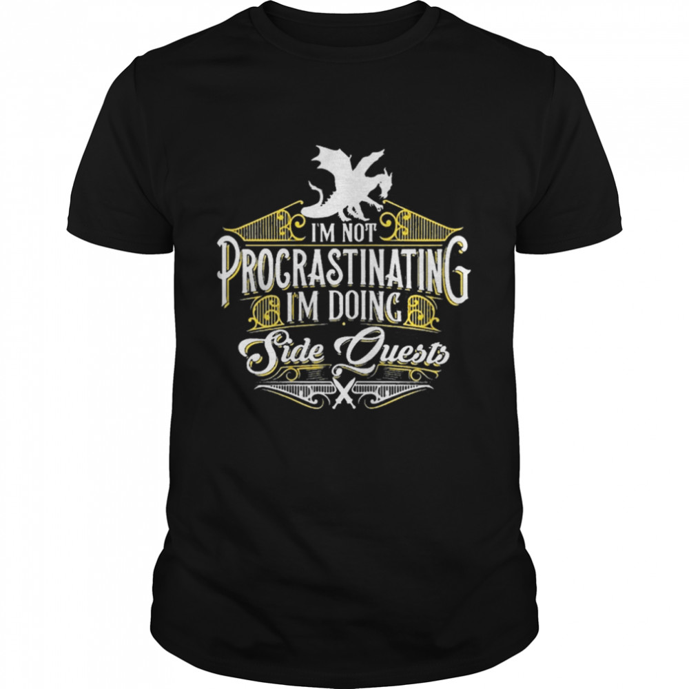 Im not procrastinating side quests rpg gamer dragons  Classic Men's T-shirt