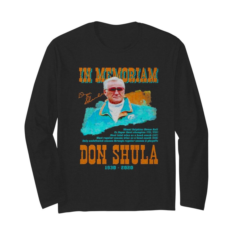 In Memoriam Don Shula 1930 2020 Signature  Long Sleeved T-shirt 