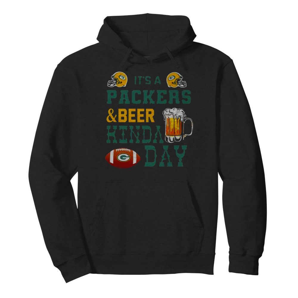 Its a Packers and Beer kinda day t Unisex Hoodie