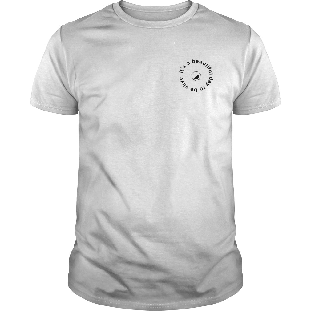 Its a beautiful day to be alive pocket shirt