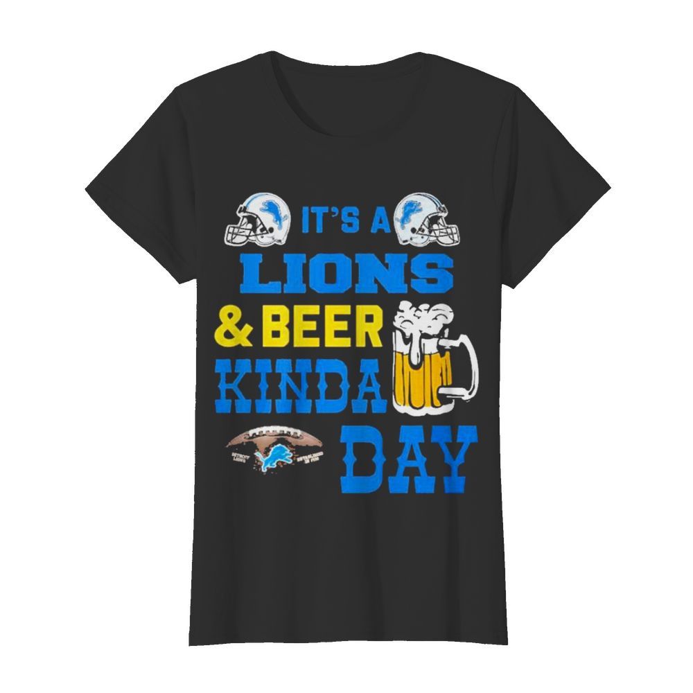 It’s a detroit lions and beer kinda day  Classic Women's T-shirt