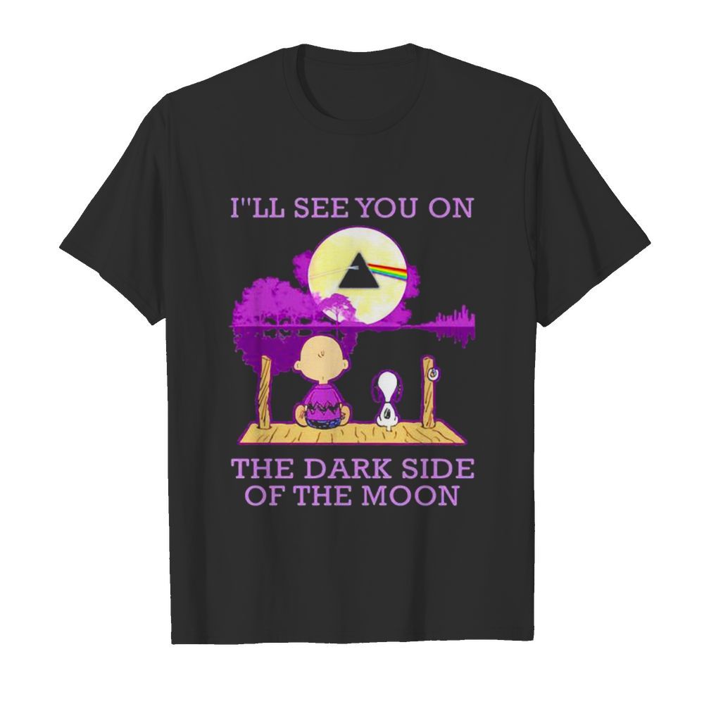 I’ll See You On The Dark Side Of The Moon Snoopy And Friend Watching Pink Floyd shirt