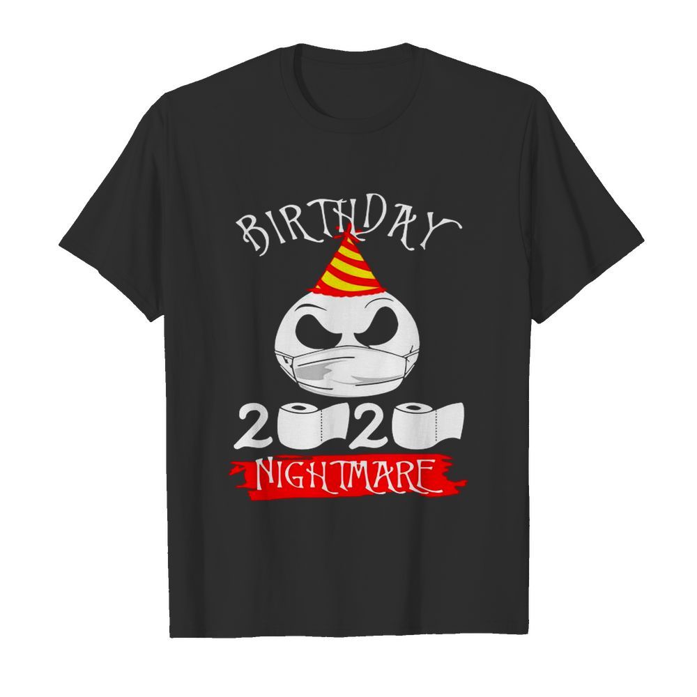 Jack Skellington Face Mask Birthday 2020 Toilet Paper Nightmare shirt