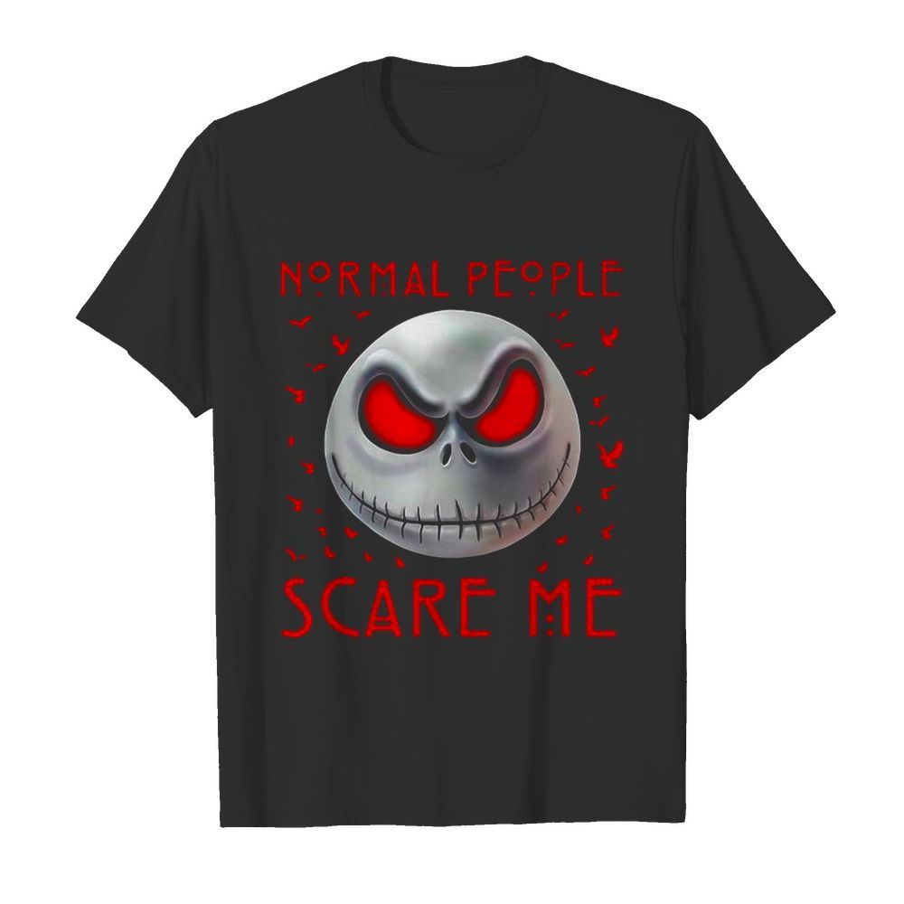 Jack Skellington Normal People Scare Me shirt