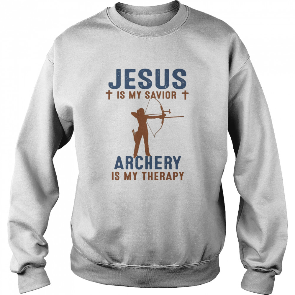 Jesus Is My Savior Archery Is My Therapy  Unisex Sweatshirt