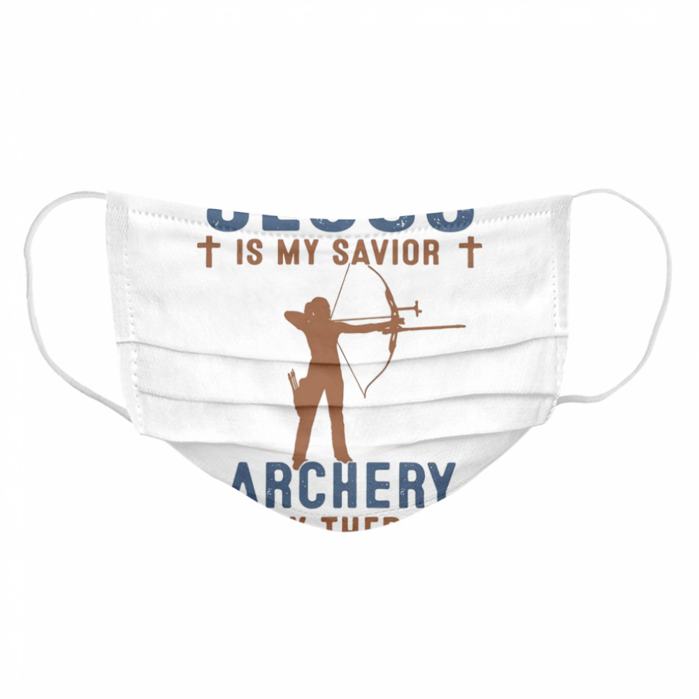 Jesus Is My Savior Archery Is My Therapy  Cloth Face Mask