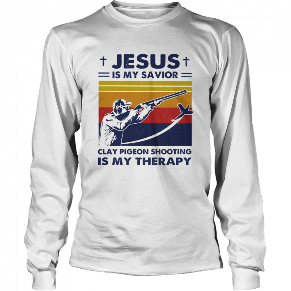 Jesus Is My Savior Clay Pigeon Shooting Is My Therapy Vintage  Long Sleeved T-shirt