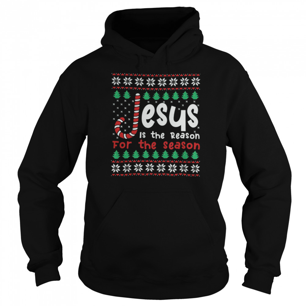 Jesus Is The Reason For The Season Ugly Christmas  Unisex Hoodie