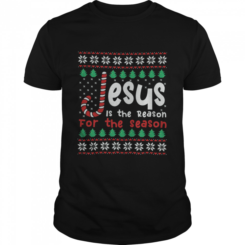 Jesus Is The Reason For The Season Ugly Christmas  Classic Men's T-shirt