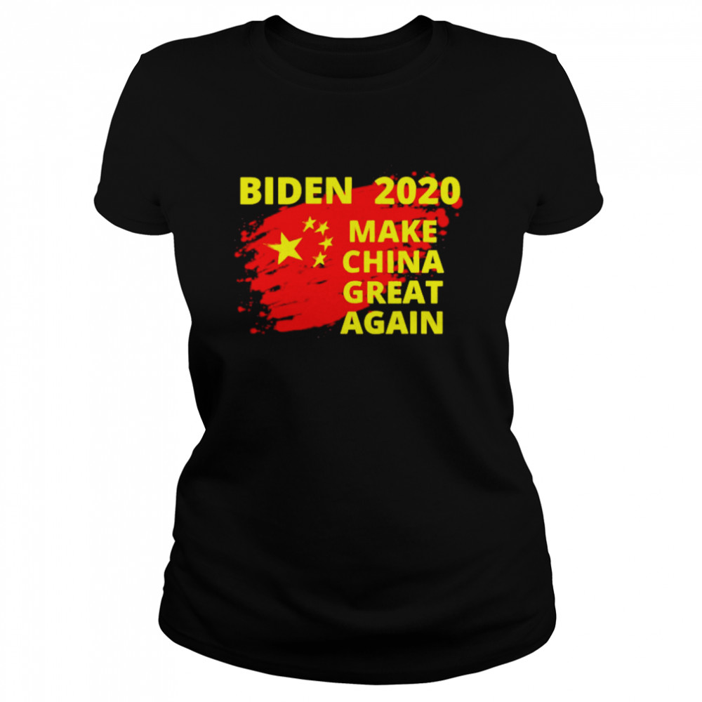 Joe Biden 2020 make China great again  Classic Women's T-shirt