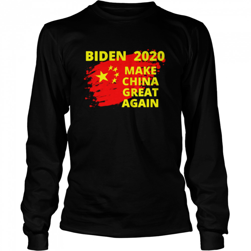 Joe Biden 2020 make China great again  Long Sleeved T-shirt