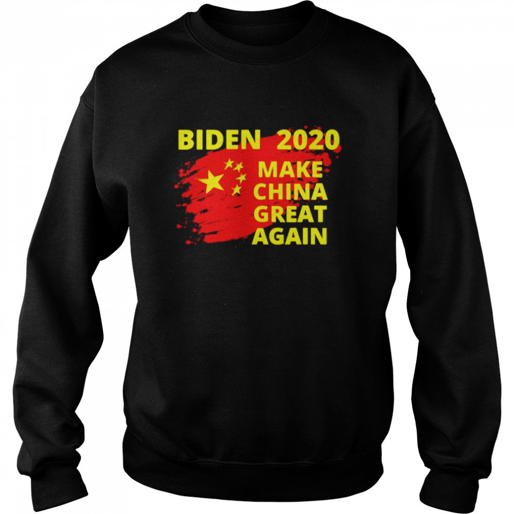 Joe Biden 2020 make China great again  Unisex Sweatshirt