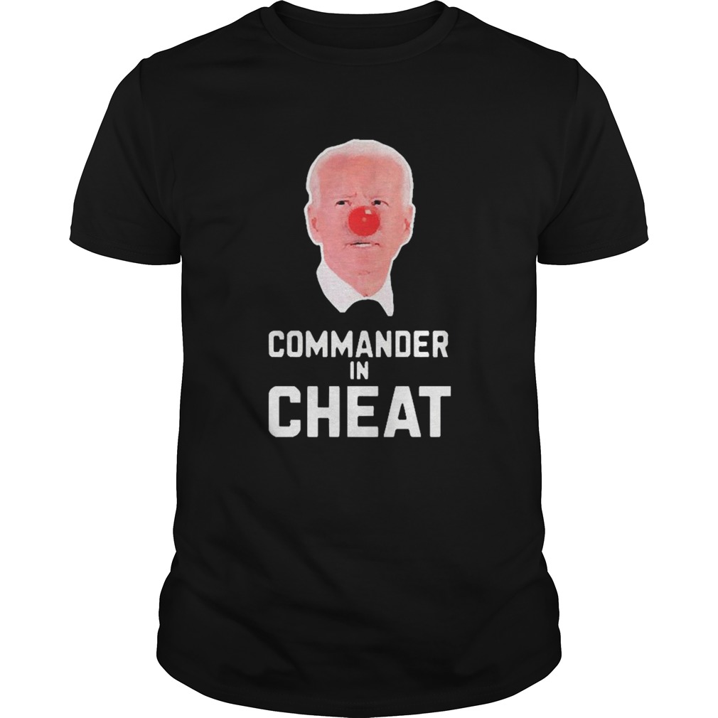 Joe Biden Commander In Cheat  Unisex