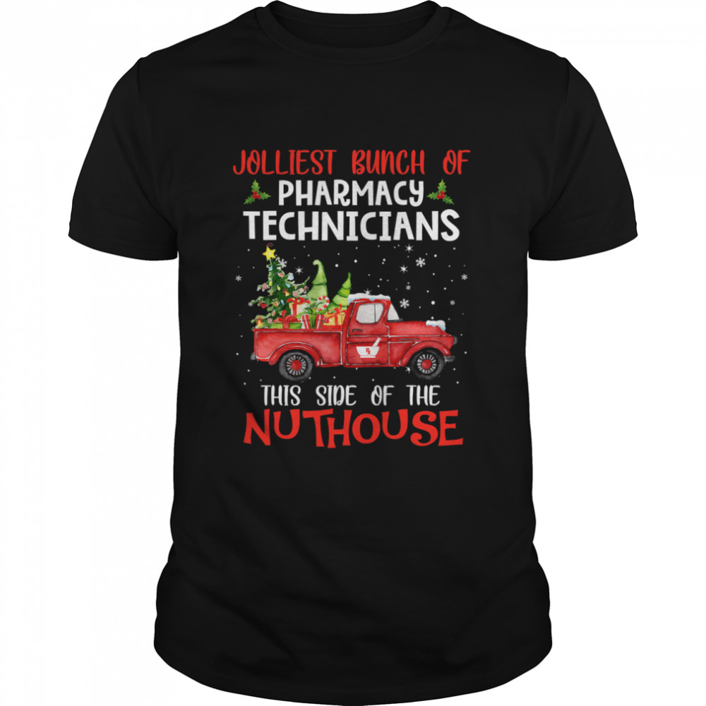 Jolliest Bunch Of Pharmacy Technician This Side Of Nuthouse Car Red Xmas shirt