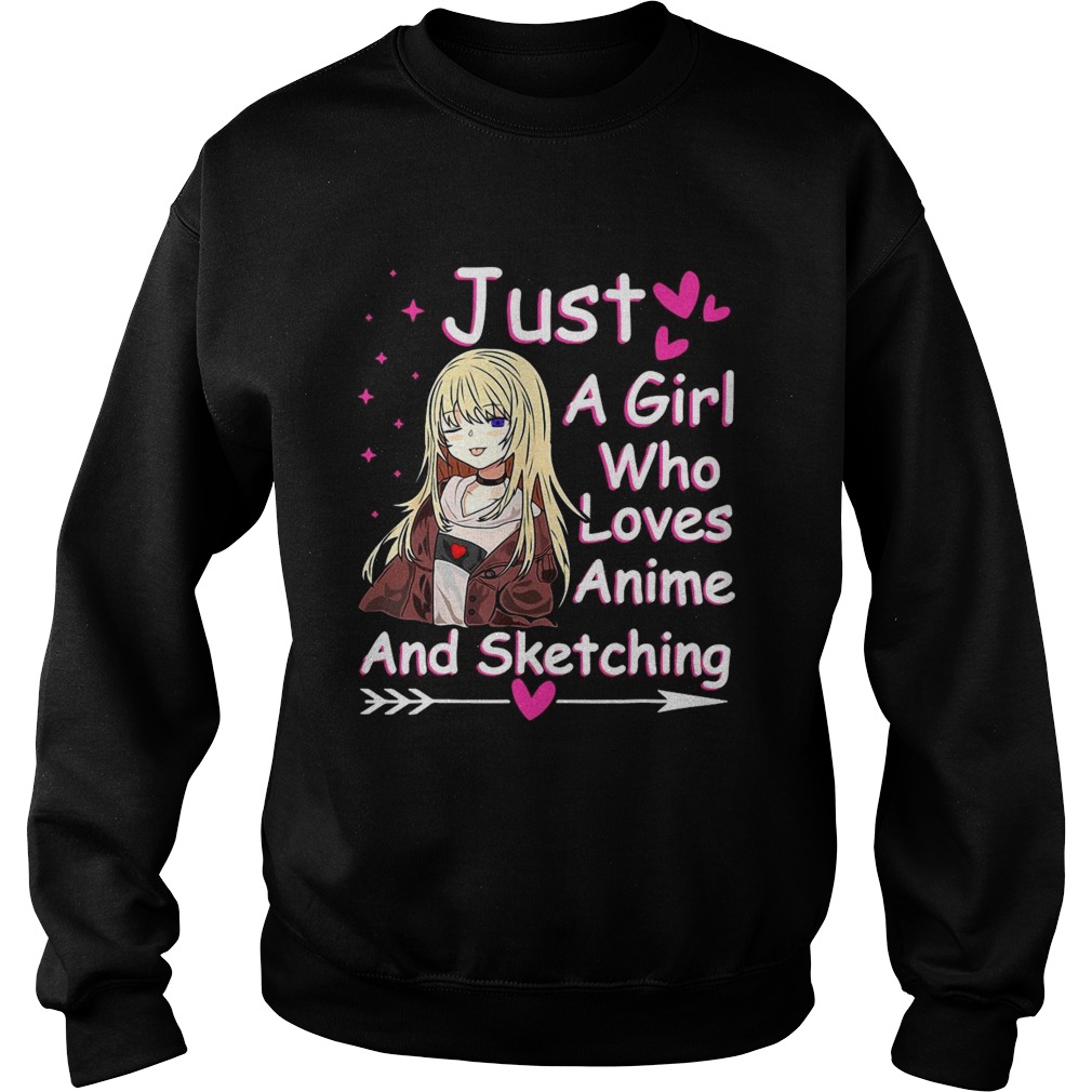 Just A Girl Who Loves Anime And Sketching Kawaii Anime Girl  Sweatshirt