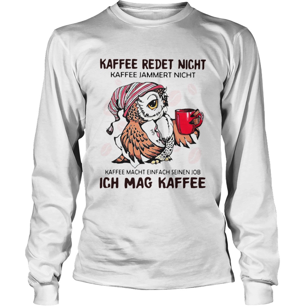 Kaffee Reset Nicht Kaffee Macht Einfach Seinen Job Ich Mag Kaffee  Long Sleeve