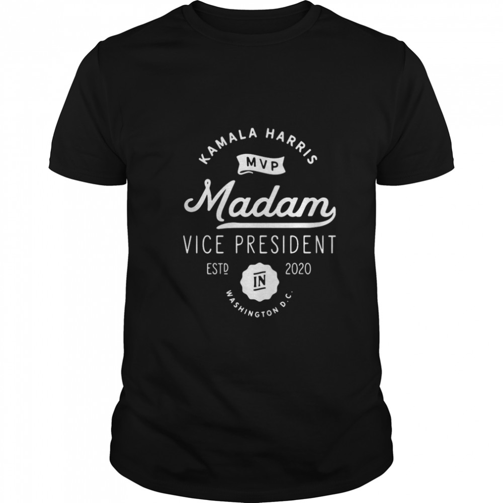 Kamala Harris Mvp Madam Vice President Biden Harris 2020 shirt