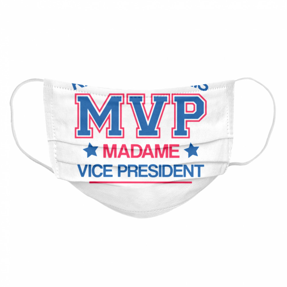 Kamala Harris Mvp Madam Vice President  Cloth Face Mask