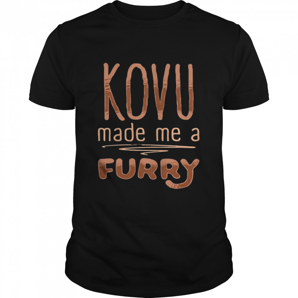 Kovu made me a furry 2021 shirt