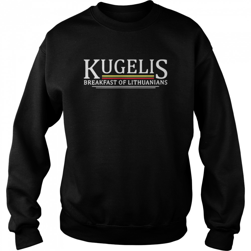 Kugelis Breakfast Of Lithuanians  Unisex Sweatshirt