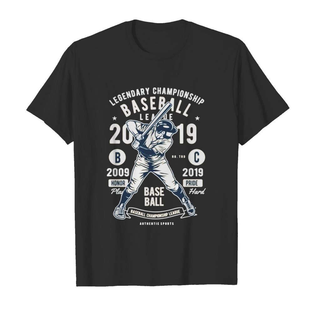 Legendary Championship Baseball Honor Pride Major League shirt