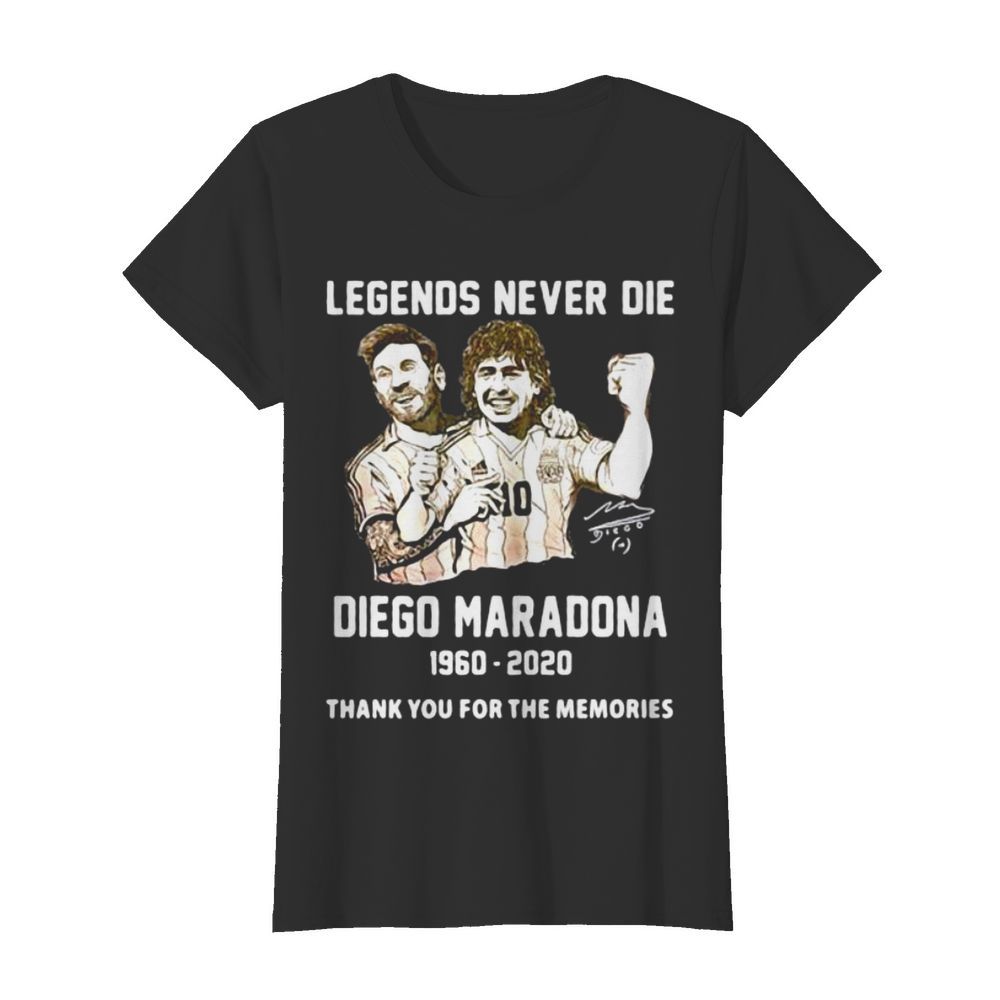 Legends Never Die Diego Maradona Thank You For The Memories Football  Classic Women's T-shirt