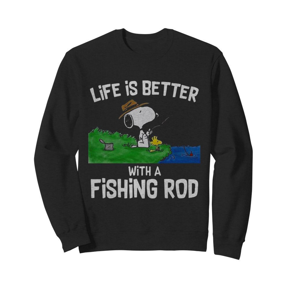 Life Is Better With A Fishing Rod  Unisex Sweatshirt