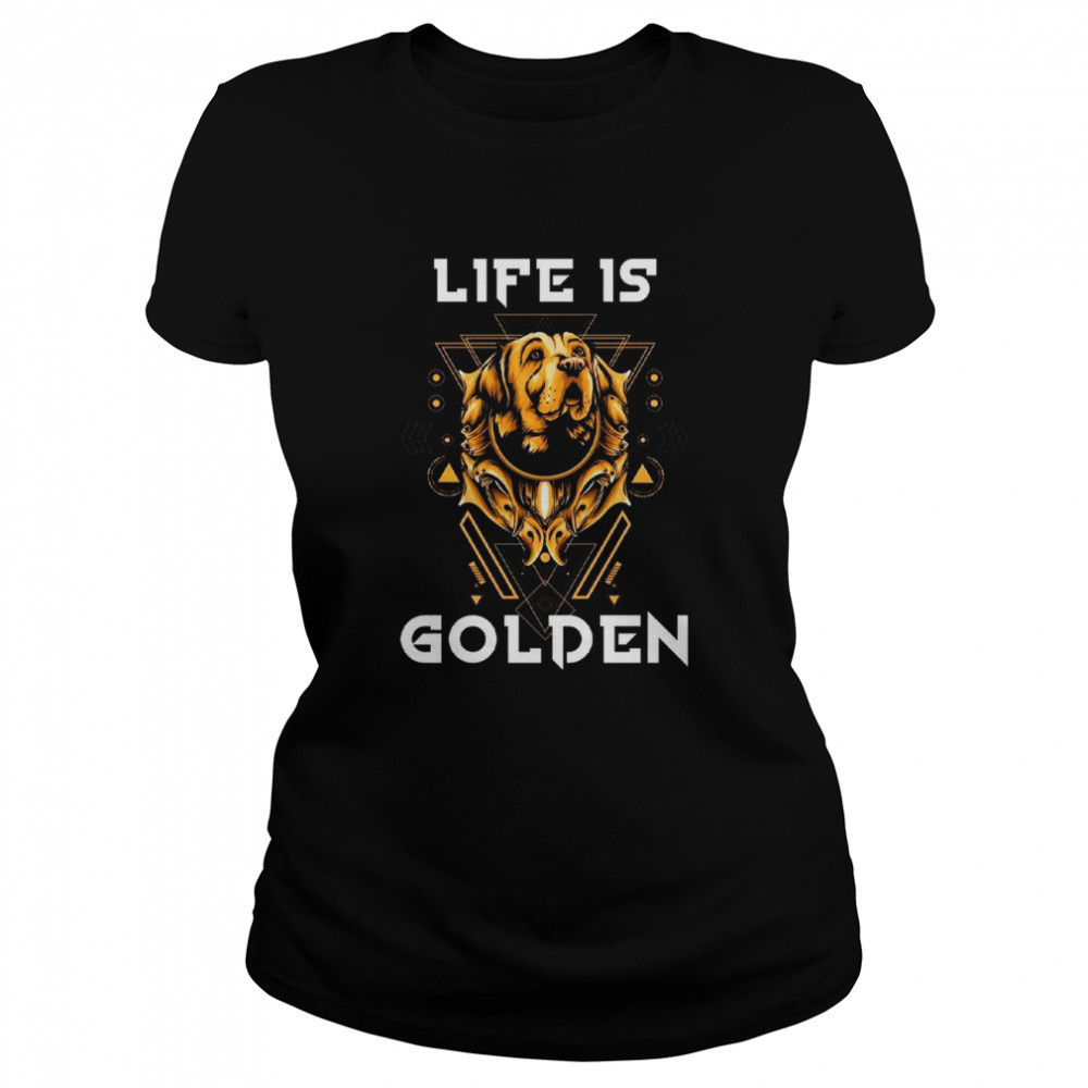 Life Is Golden  Classic Women's T-shirt