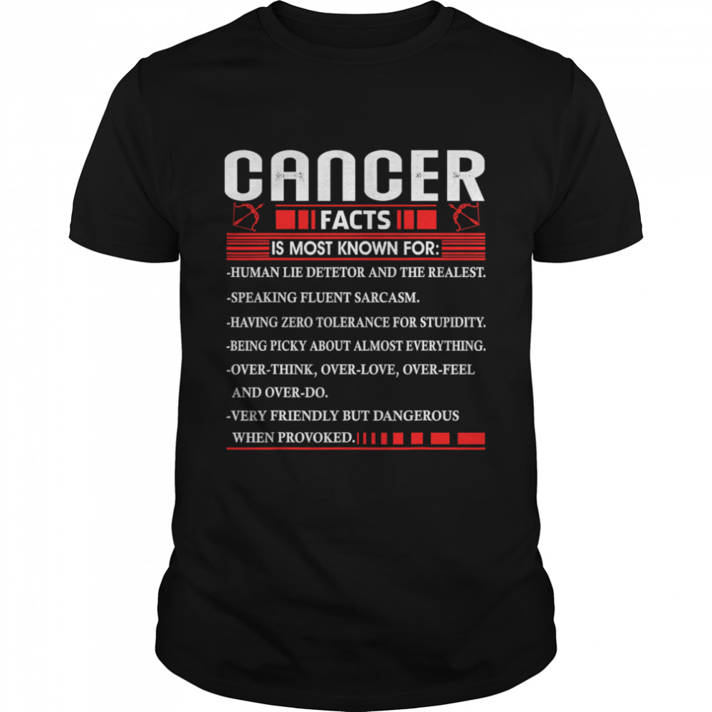 List Cancer Facts Is Most Know For Zodiac Birthday Cancer shirt