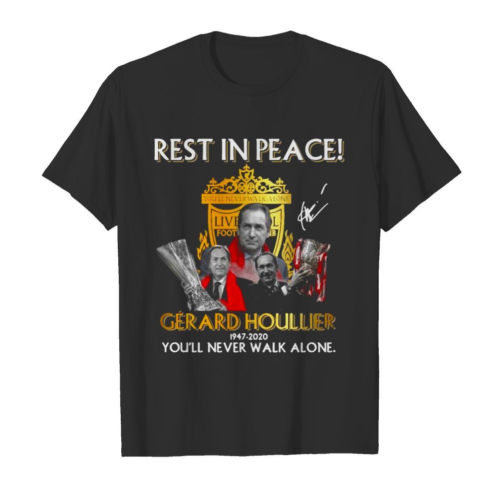 Liverpool Rest in peace Gerard Houllier 1947 2020 youll never walk alone signature  Classic Men's T-shirt