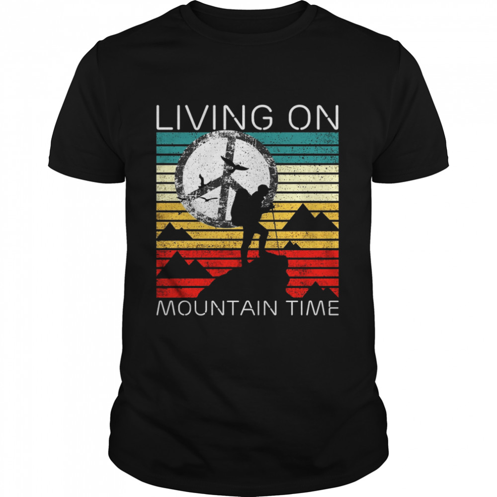 Living On Mountain Time  Classic Men's T-shirt