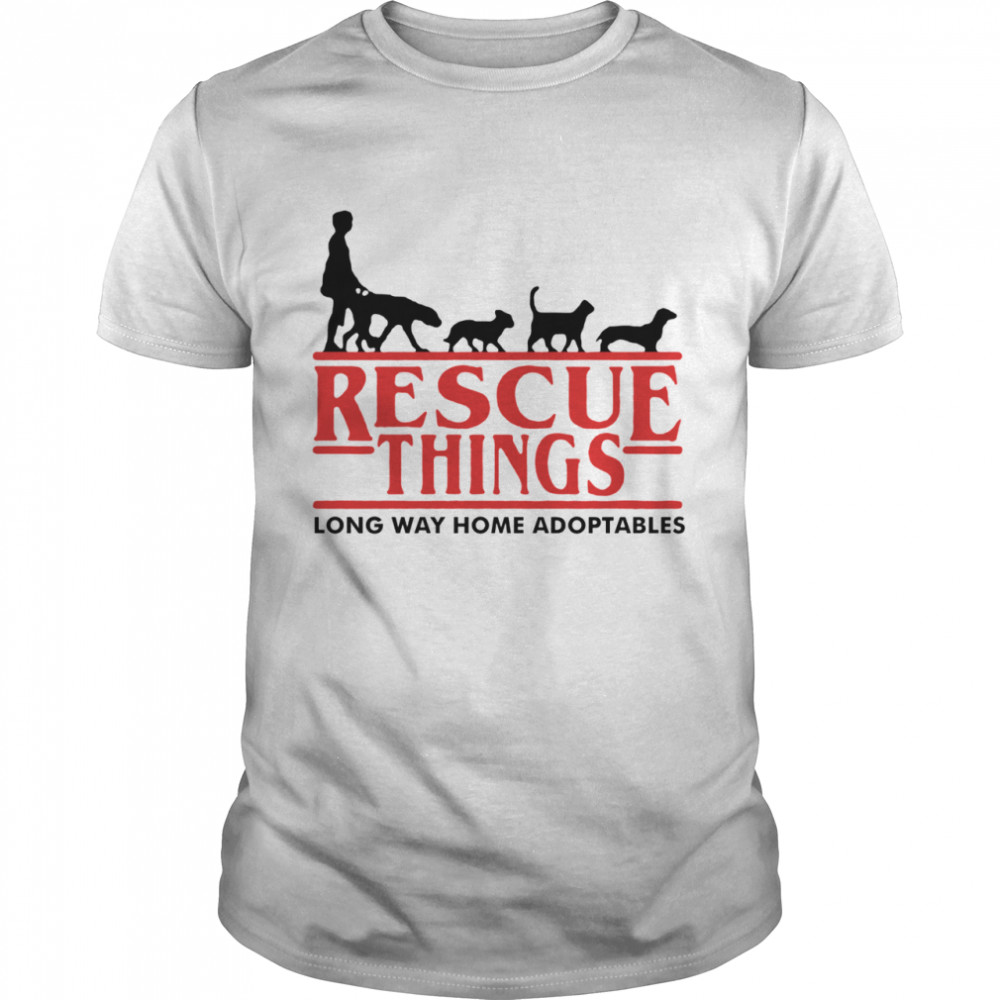 Long Way Home Adoptables Rescue Things shirt