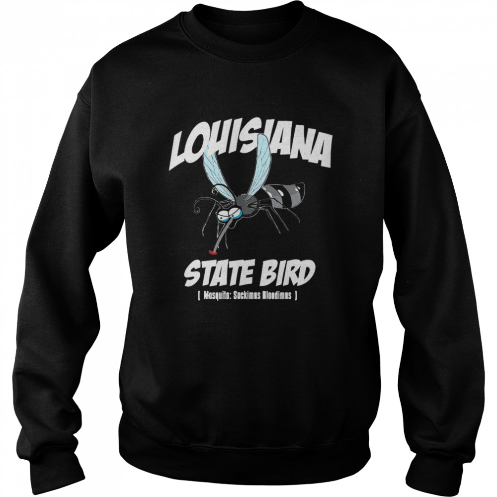 Louisiana State Bird Mosquito Joke  Unisex Sweatshirt