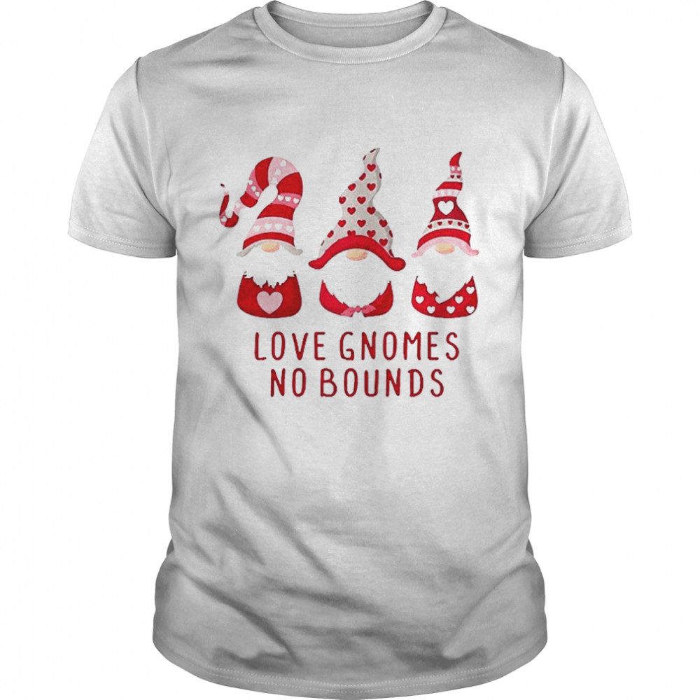 Love Gnomes No Bounds Cute Gnome Valentine’s shirt