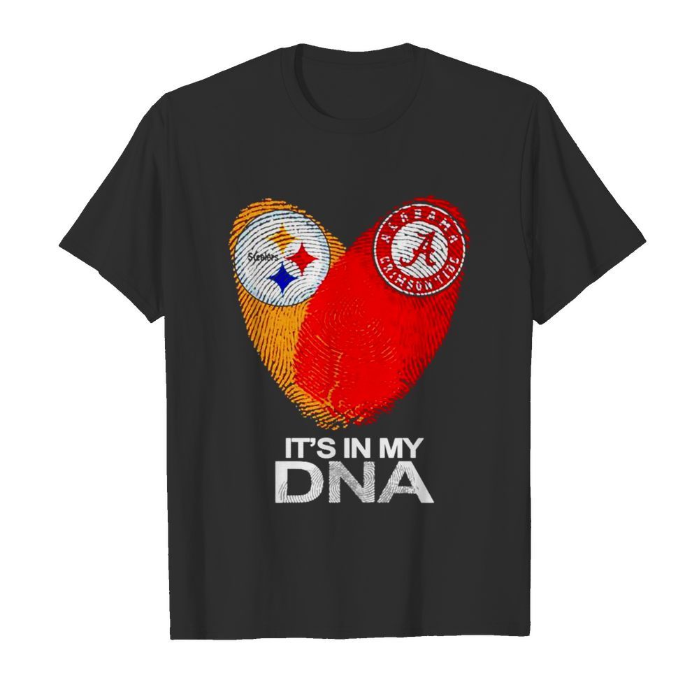 Love Pittsburgh Steelers and Alabama Crimson Tide Its in my DNA shirt