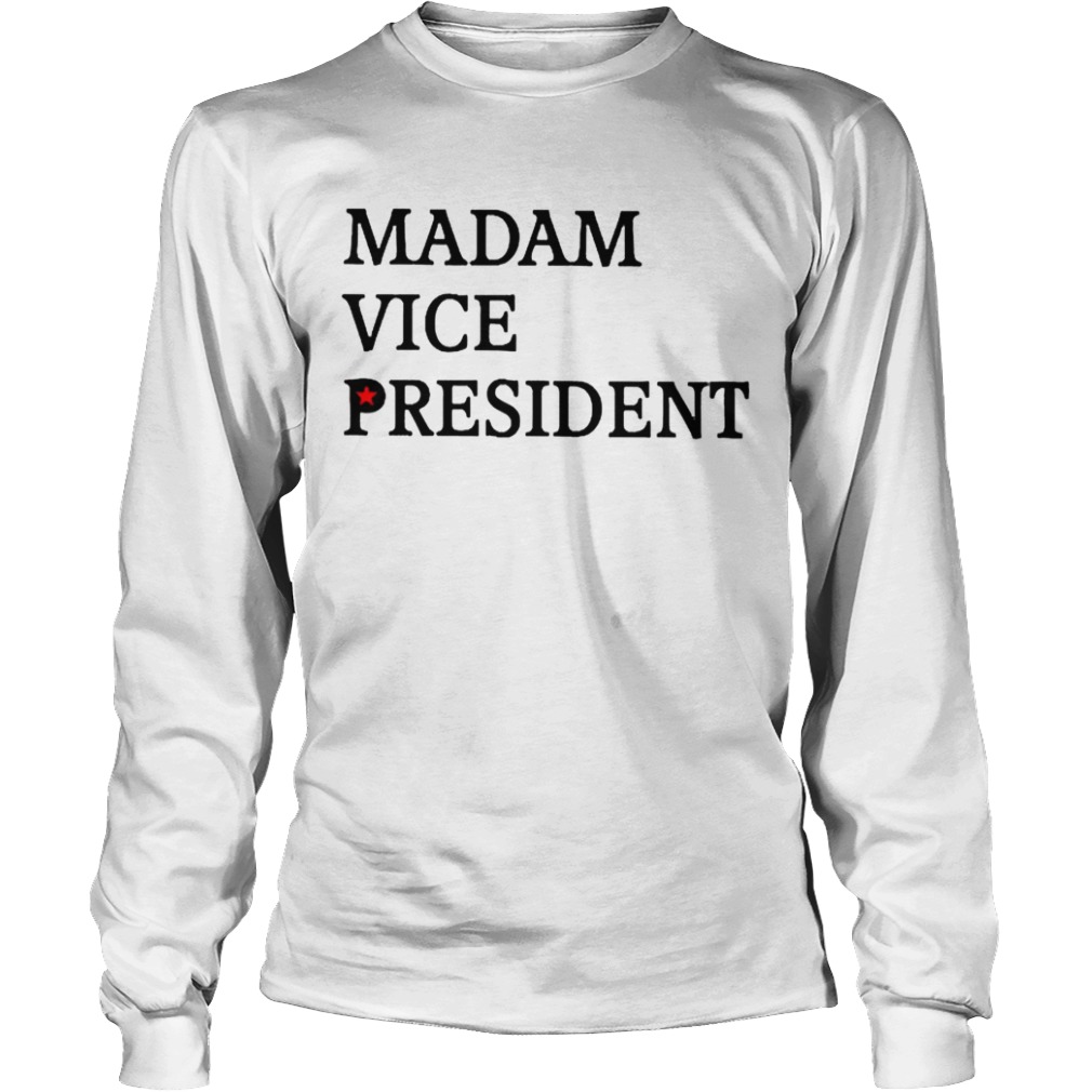 Madam Vice President  Long Sleeve