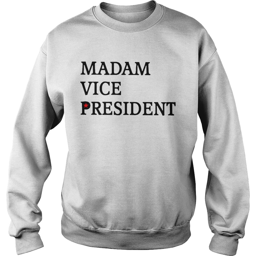 Madam Vice President  Sweatshirt