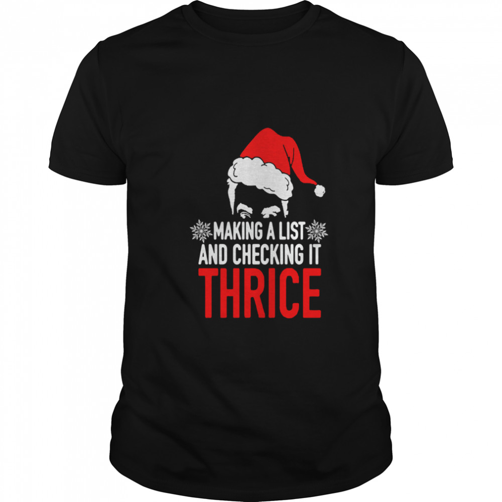 Making A List And Checking It Thrice shirt