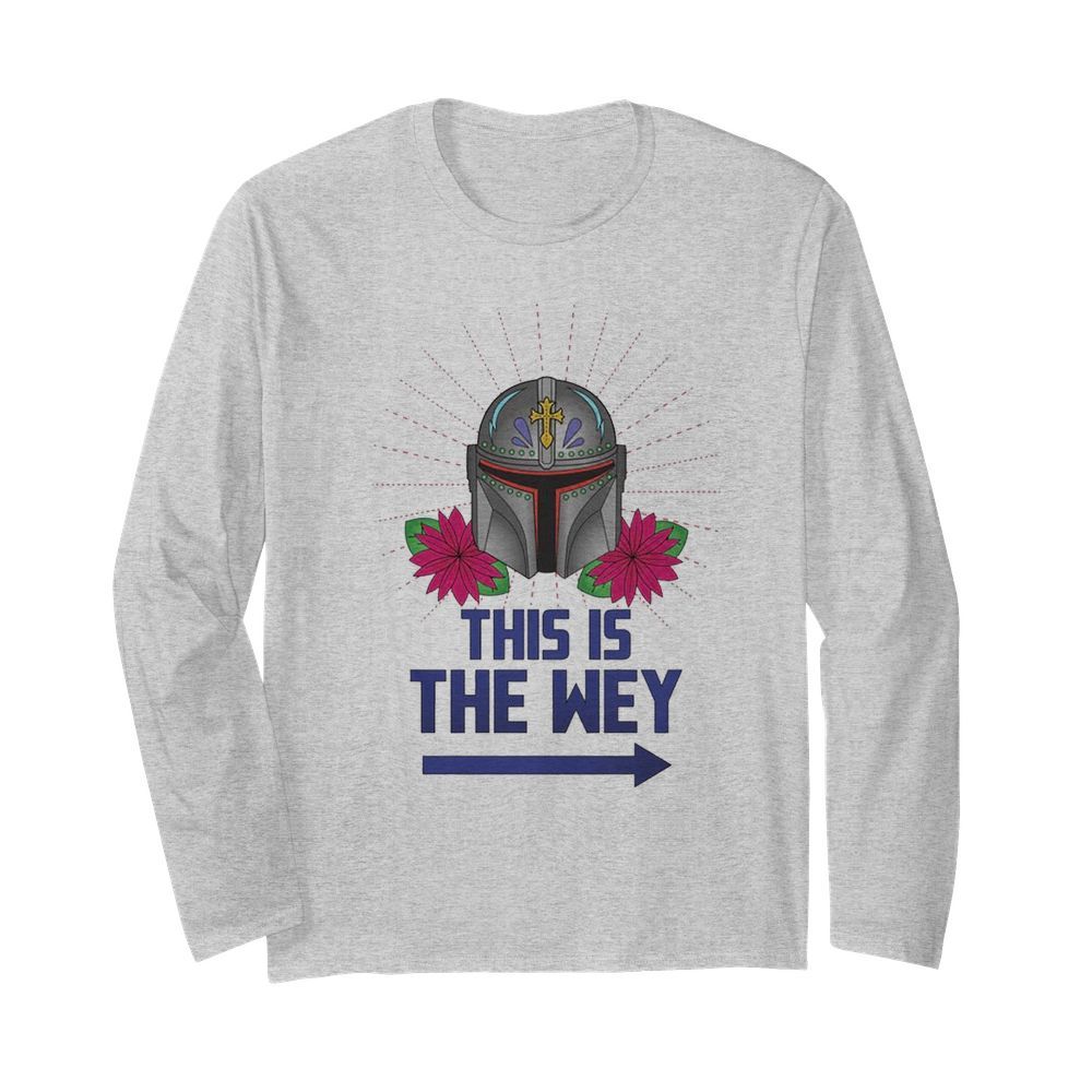 Mandalorian this is the wey  Long Sleeved T-shirt 