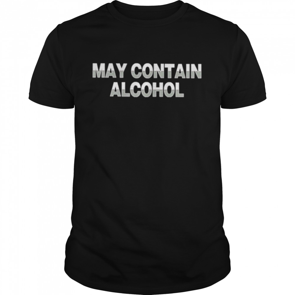 May Contain Alcohol  Classic Men's T-shirt